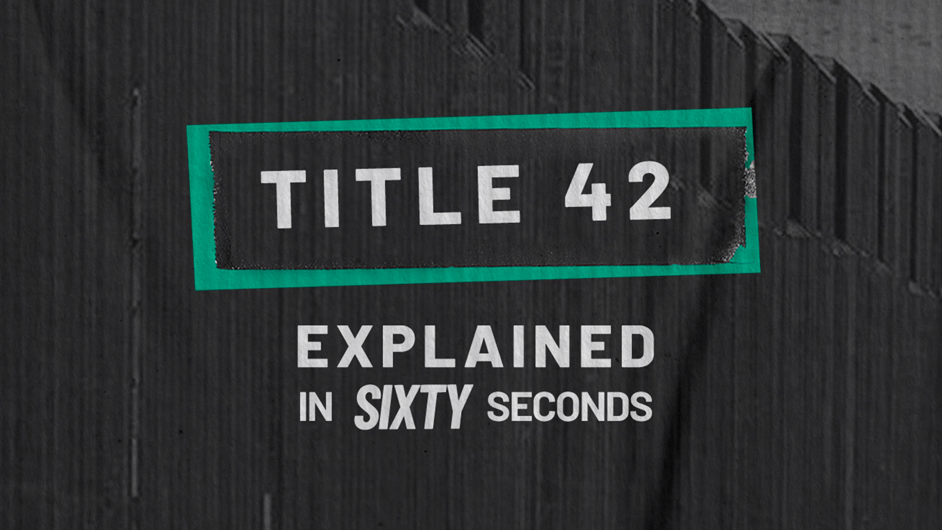Title 42 Explained